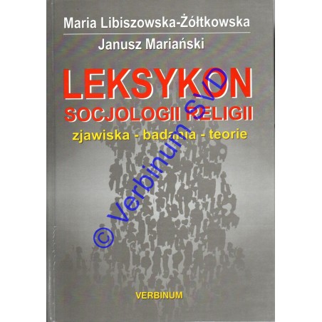 LEKSYKON SOCJOLOGII RELIGII zjawiska - badania- teorie