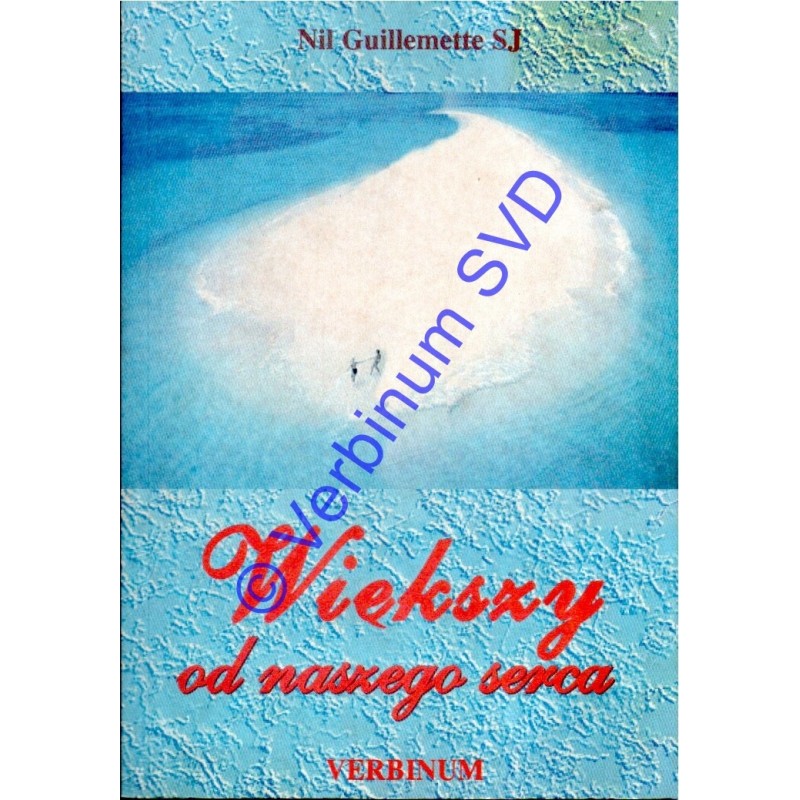 WIĘKSZY OD NASZEGO SERCA