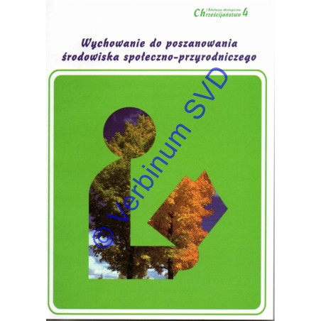 WYCHOWANIE DO POSZANOWANIA ŚRODOWISKA SPOŁECZNO-PRZYRODNICZEGO