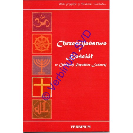 CHRZEŚCIJAŃSTWO I KOŚCIÓŁ W CHIŃSKIEJ REPUBLICE LUDOWEJ
