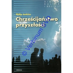 CHRZEŚCIJAŃSTWO PRZYSZŁOŚCI Nadejście globalnej Christianitas
