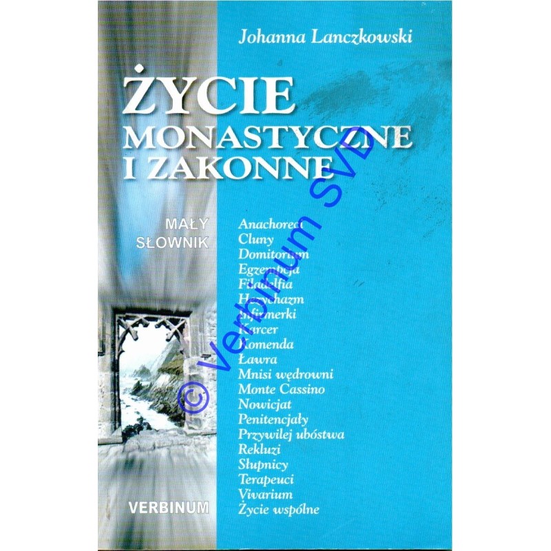 ŻYCIE MONASTYCZNE I ZAKONNE