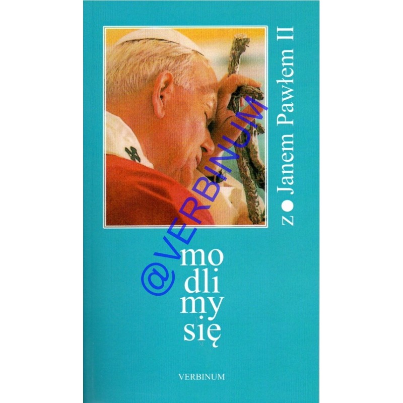 Modlimy się z Janem Pawłem II 