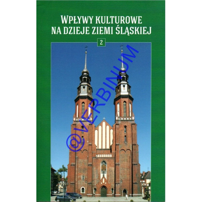 WPŁYWY KULTUROWE NA DZIEJE ZIEMI SLĄSKIEJ