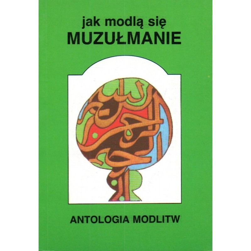 JAK MODLĄ SIĘ MUZUŁMANIE