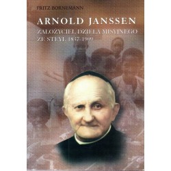 Arnold Janssen - Założyciel dzieła misyjnego