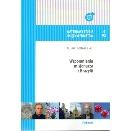 Ks. Józef Bestwina SVD. Wspomnienia mosjonarza z Brazylii