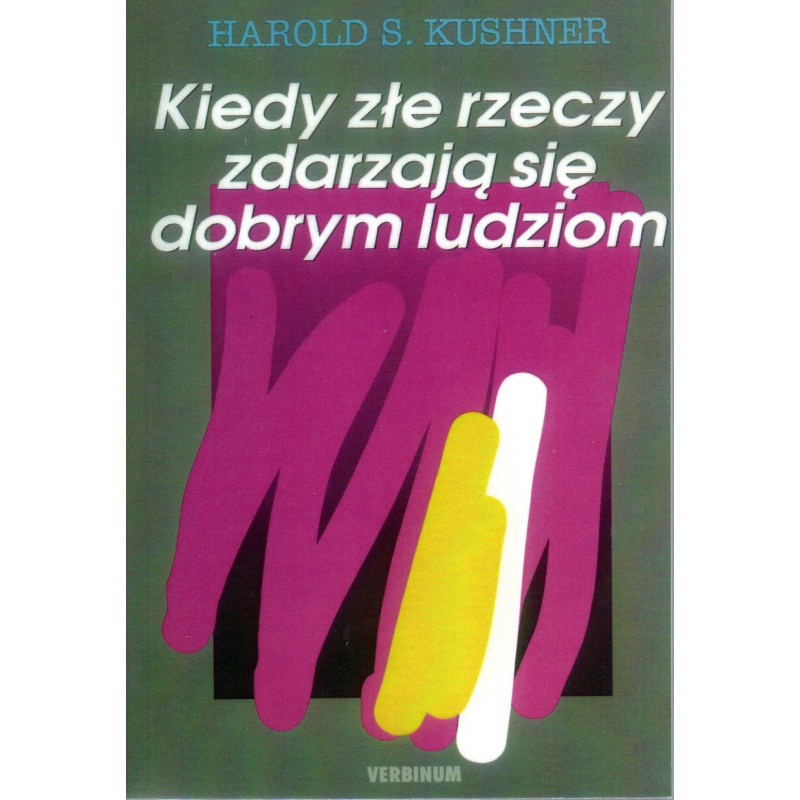 Kiedy złe rzeczy zdarzają sie dobrym ludziom