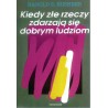 Kiedy złe rzeczy zdarzają sie dobrym ludziom