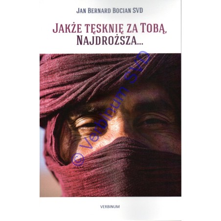 Jakże tęsknię za Tobą, Najdroższa…