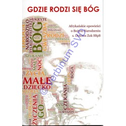 GDZIE RODZI SIĘ BÓG 