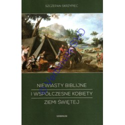 Niewiasty biblijne i współczesne kobiety Ziemi Świętej